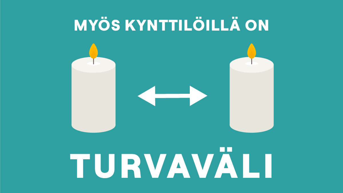 Myös kynttilöillä on turvaväli.